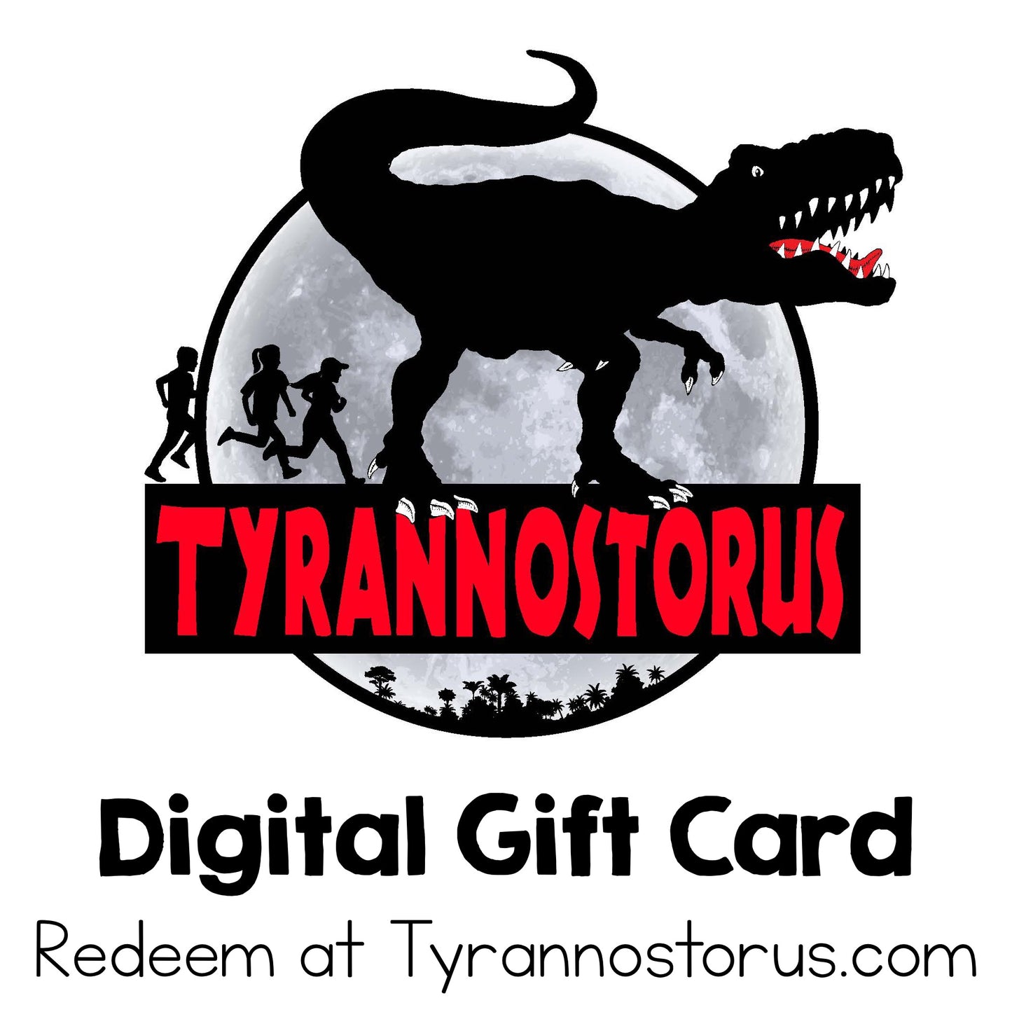Tyrannostorus eGift Card