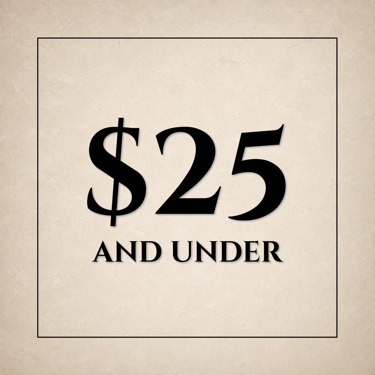 $25 and Under