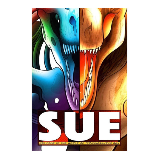 Sue: Welcome to the World of Tyrannosaurus Rex